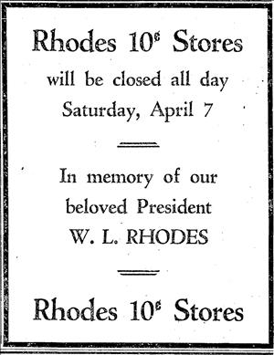 A newspaper clipping says Rhodes Ten Cent Stores Will be Closed All Day April Seven in memory of our beloved president W L Rhodes. 