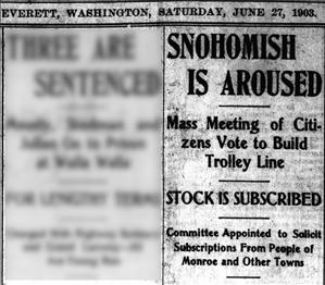 Newspaper headlines says Snohomish Is Aroused and states the citizens have voted in favor of new trolley line. 